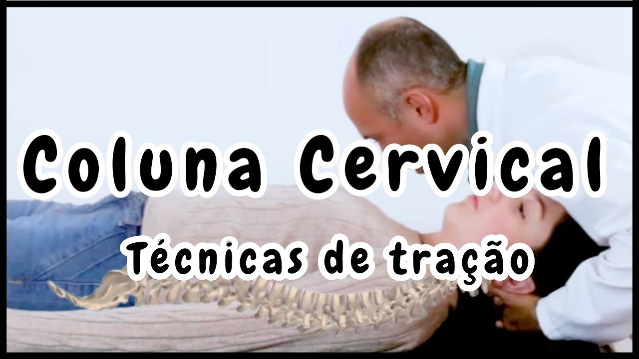 Técnicas de tração e mobilização cervical - Prof. Nélio Souza