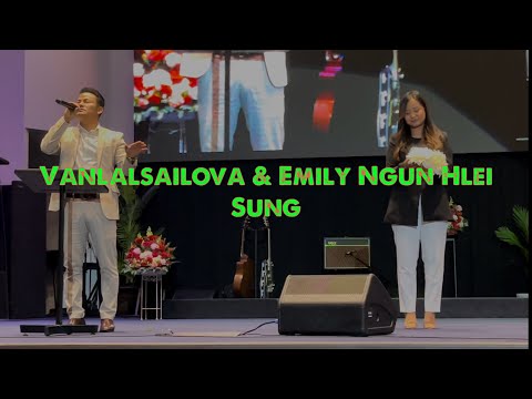 Siamtu Ropui - Vanlalsailova & Emily Ngun Hlei Sung