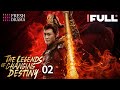 【Multi-sub】The Legends of Changing Destiny EP02 | Raymond Lam, Jiang Mengjie | Fresh Drama