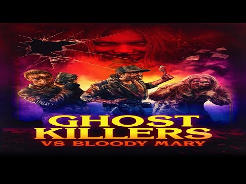 "Ghost Killers vs. Bloody Mary" - Günün DÜNYA Filmi