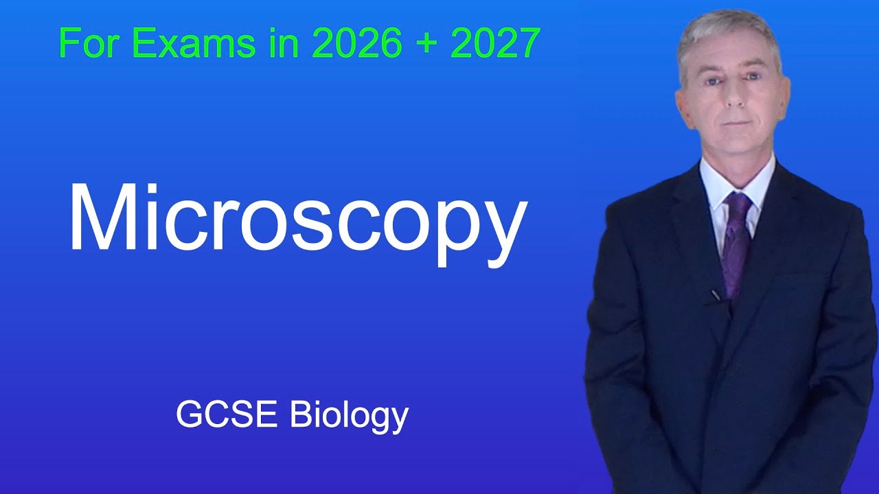 GCSE Biology Revision "Microscopy"