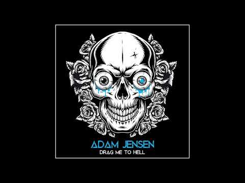 Adam Jensen - Drag Me to Hell (Official Audio)
