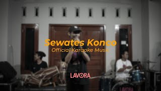 Download lagu Sewates Konco - LAVORA Ft Destya Eka ( Karaoke Music) mp3