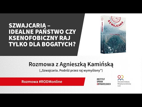 Szwajcaria – idealne państwo czy ksenofobiczny raj tylko dla bogatych? Rozmowa z Agnieszką Kamińską