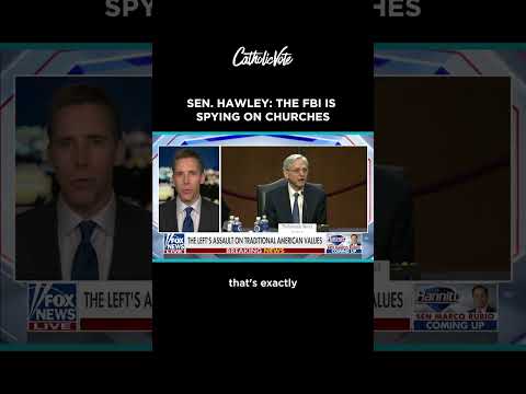 Sen. Hawley: The FBI Is Spying on Churches