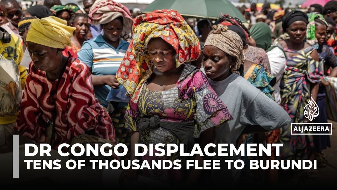 Eastern DR Congo violence forces mass refugee exodus into Burundi