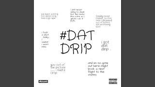Dat Drip