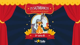 Teatro do 5º ano B - Os Saltimbancos