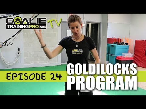 Goalie Training Pro TV Ep 24 - The Goldilocks Program