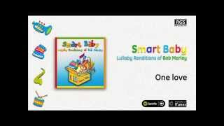 Smart Baby / Lullaby Renditions of Bob Marley - One love