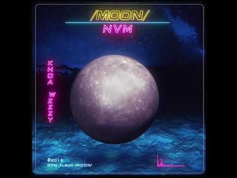 NVM - Trăng /MOON/ ft Khoa Wzzzy ( Official Audio )