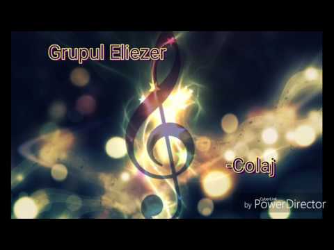 Grupul Eliezer- Colaj