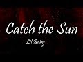 Lil Baby - Catch the Sun (Lyrics)