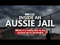 The Hidden Reality Of An Australian Jail