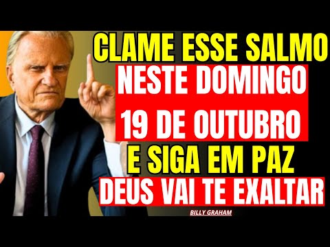 OCTOBER 19: STRONG PSALM! DESTROYS FAMILY WITCHCRAFT AND FREES MONEY! — Billy Graham