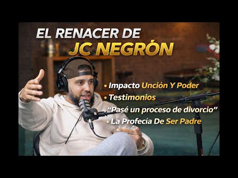 El Renacer De JC Negrón / Historia / Procesos / La Profecía De Ser Padre / Impacto Unción Y Poder