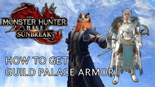 How to get Guild Palace Armor - Monster Hunter Rise: Sunbreak