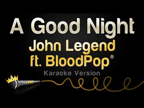 John Legend, BloodPop® - A Good Night (Karaoke Version)