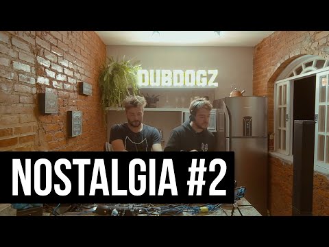 DUBDOGZ - NOSTALGIA #2