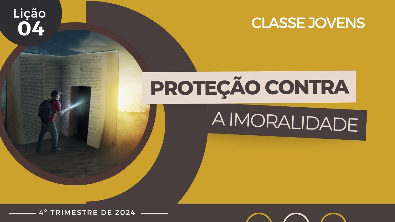 EBD Lição 4 - Jovens | Proteção Contra a Imoralidade - 4ºTrimestre 2024