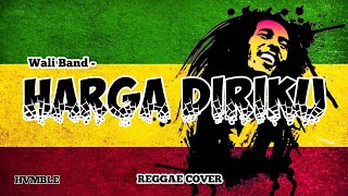 Download lagu Harga Diriku - REGGAE COVER HVMBLE(WALI BAND) mp3