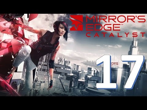 Let's Play Mirrors Edge Catalyst - Episode 17 - The Shard, Cat and Kruger