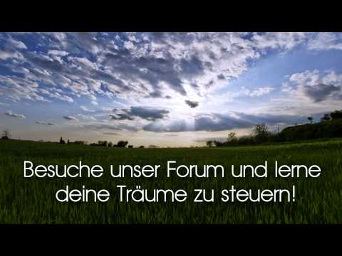 Klarträumen - Kontrolliere deine Träume - KT-Forum.de