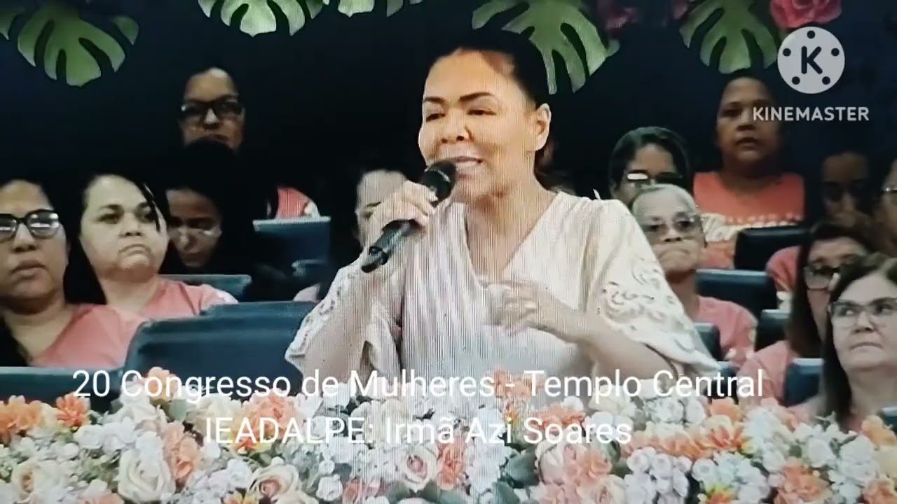 20 Congresso de Mulheres - Templo Central - IEADALPE: Irmã Azi Soares.