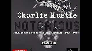 Notorious by Charlie Hustle feat. Merciless Mob