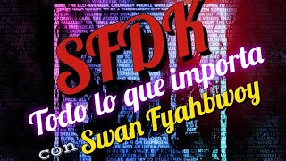 SFDK ft. Swan Fyahbwoy - Todo lo que importa (letra)