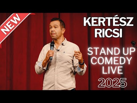 STAND UP COMEDY 2025 KERTÉSZ RICSI