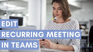 How to create or edit a recurring meeting in Teams #teams