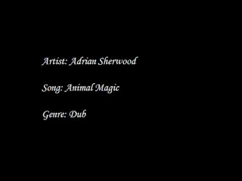 Adrian Sherwood - Animal Magic