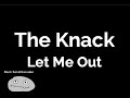 The Knack - Let Me Out (karaoke)