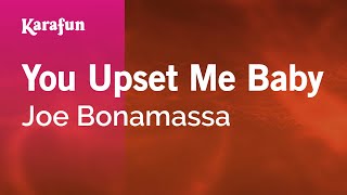 Karaoke You Upset Me Baby - Joe Bonamassa *