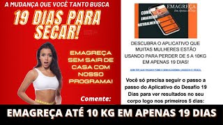 Desafio 19 Dias EMAGRECE? Desafio 19 Dias VALE A PENA? Veja Os DEPOIMENTOS!