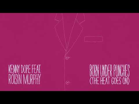 Kenny Dope feat. Róisín Murphy - Born Under Punches (And The Heat Goes On)