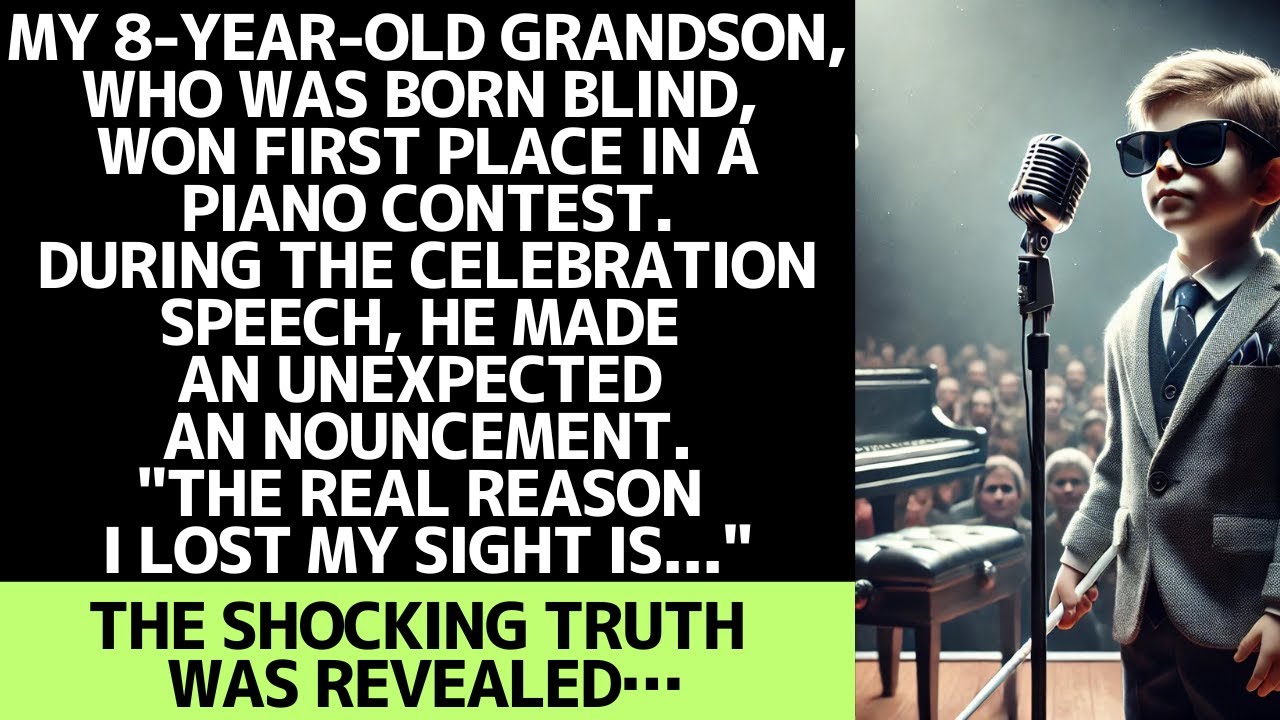 My Blind Grandson Revealed a Shocking Truth at His Piano Competition Victory Party