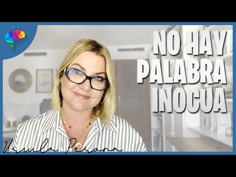 NO EXISTEN LAS PALABRAS INOCUAS