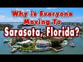 10 Reasons Everyone Is Moving To Sarasota, Florida.