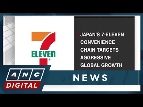 Japan's 7-Eleven convenience chain targets aggressive global growth ANC