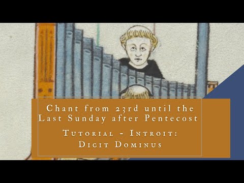 Chant from 23rd Sunday until Last Sunday after Pentecost - Introit: Dicit Dominus (Tutorial)
