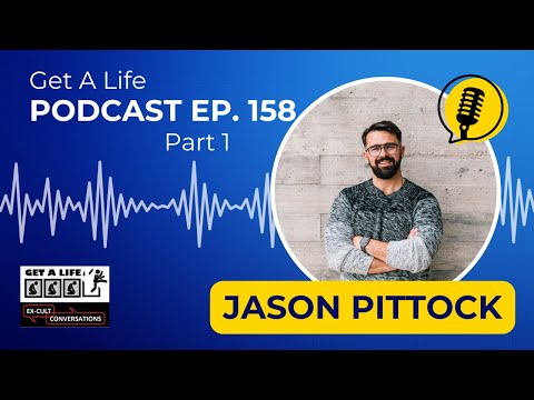 Get A Life Ep.158 with Jason Pittock, Ex-member of the Plymouth Brethren Christian Church