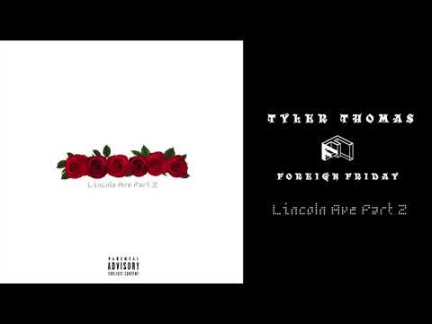 Tyler Thomas - Lincoln Ave Part 2 (Foreign Friday)