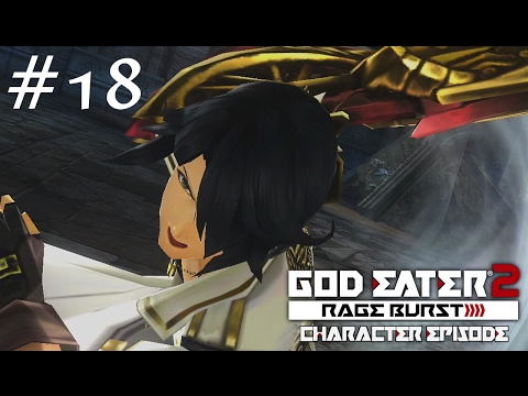 God Eater 2 Rage Burst - Character Episodes Part 18