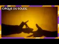Acting (4/8) - Cirque du Soleil