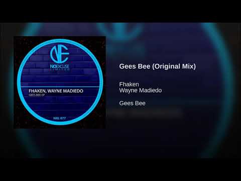 Wayne Madiedo, Fhaken - Gees Be (Original Mix)
