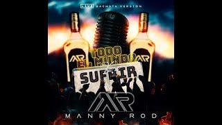 Manny Rod - Todo El Mundo Va A Sufrir (Bachata Live Version)