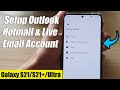 Galaxy S21/Ultra/Plus: How to Setup Outlook / Hotmail & Live Email Account