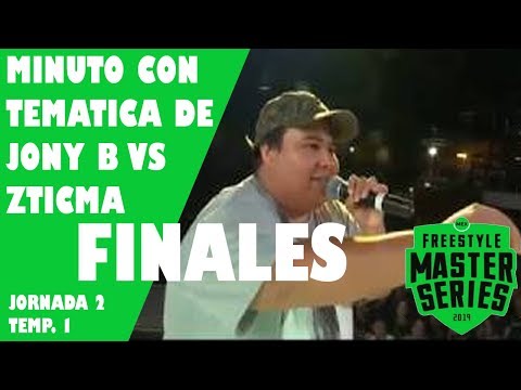 MINUTO CON TEMATICA DE JONY B VS ZTICMA I JORNADA 2 I TEMP. 1 I TEMATICA FINALES